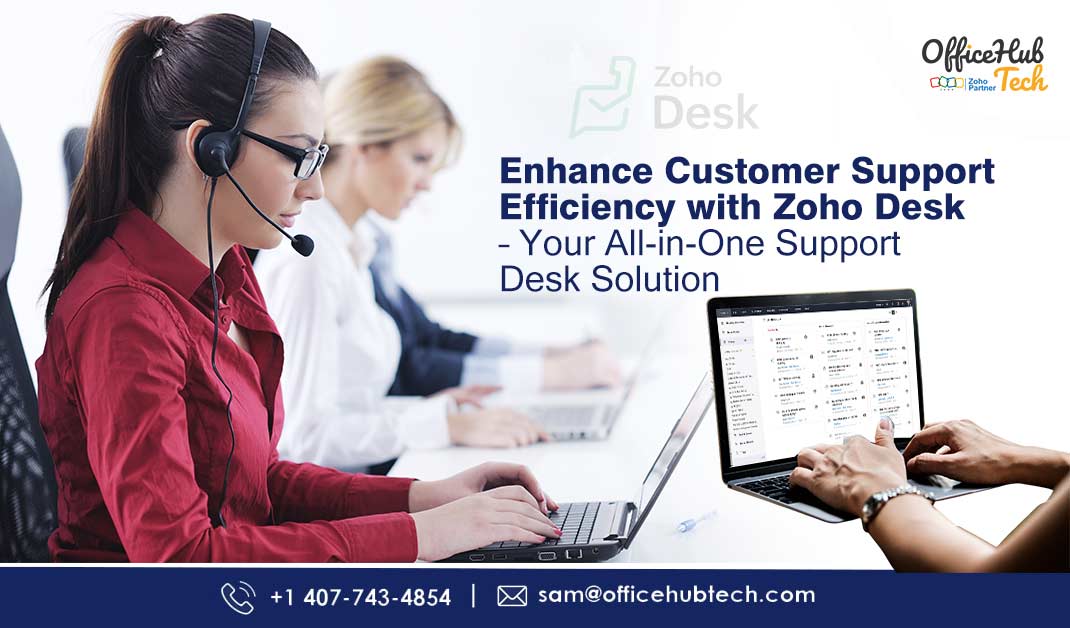 Enhance Customer Support Efficiency with Zoho Desk - Your All-in-One Support Desk Solution