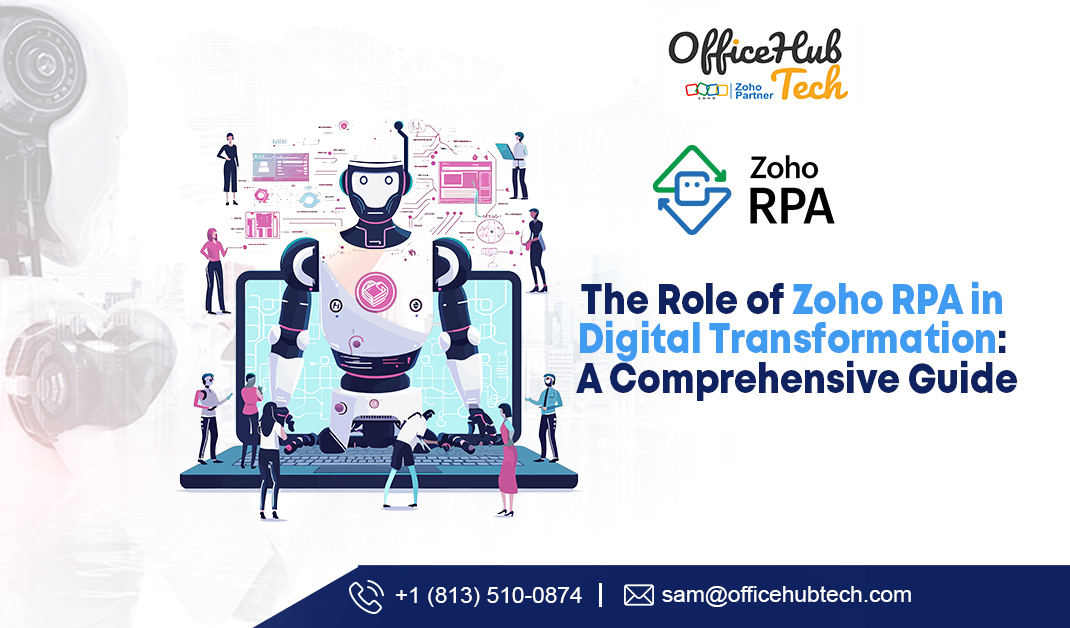 Explore how Zoho RPA drives digital transformation. Discover expert insights and real-world applications in this comprehensive guide.