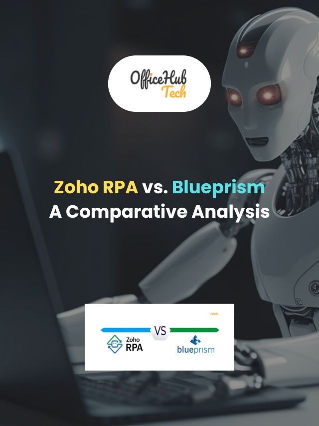 Zoho RPA vs. Blueprism: A Comparative Analysis