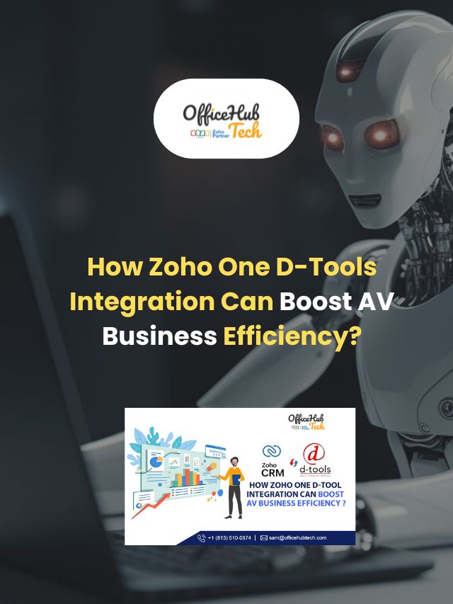 How Zoho One D-Tools Integration Can Boost AV Business Efficiency?