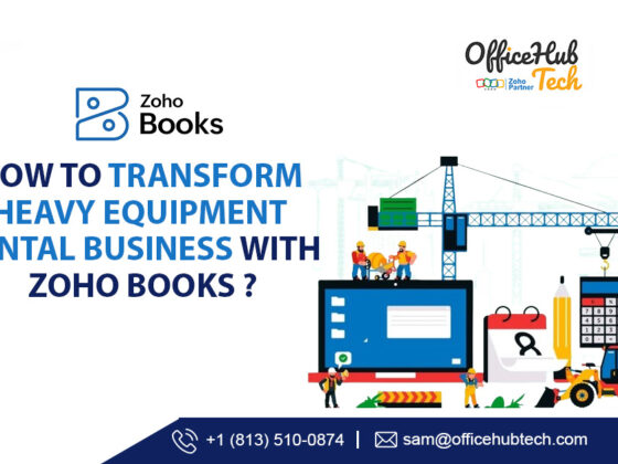 How to Transform Heavy Equipment Rental Business with Zoho Books ?