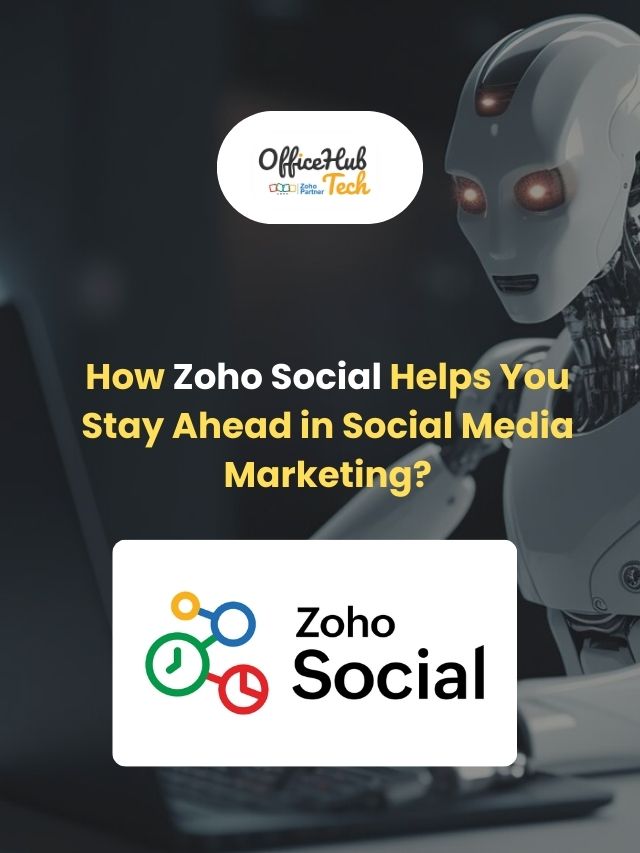 How Zoho Social Helps You Stay Ahead in Social Media Marketing ?