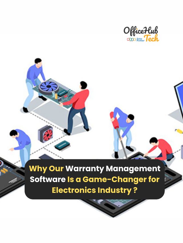 Why Our Warranty Management Software Is a Game-Changer for the Electronics Industry ?