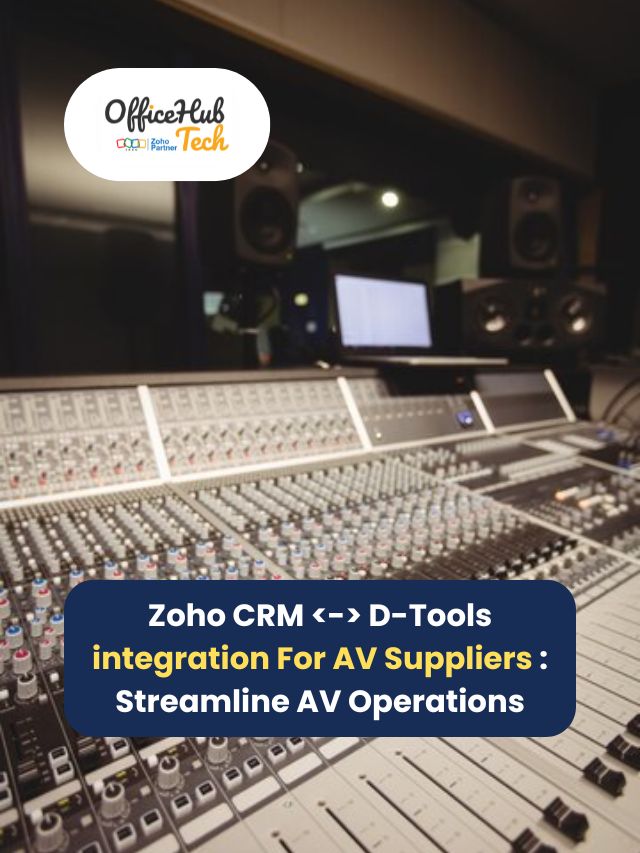 Zoho CRM <-> D-Tools integration For AV Suppliers : Streamline AV Operations