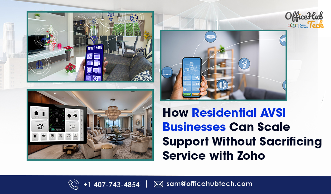 How Residential AV Businesses Can Scale Support Without Sacrificing Service with Zoho