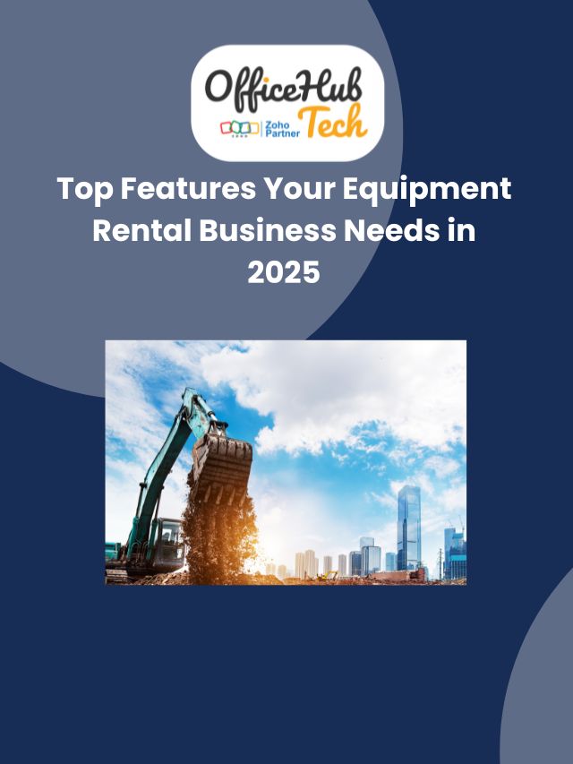 Top Features Your Equipment Rental Business Needs in 2025