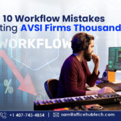 10 Workflow Mistakes Costing AVSI Firms Thousands (And How to Fix Them)