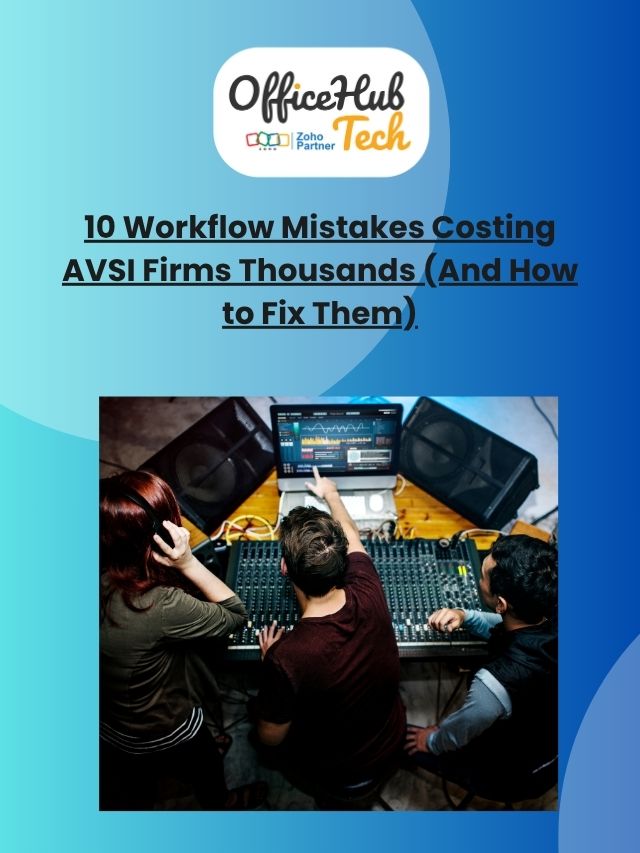 10 Workflow Mistakes Costing AVSI Firms Thousands (And How to Fix Them)