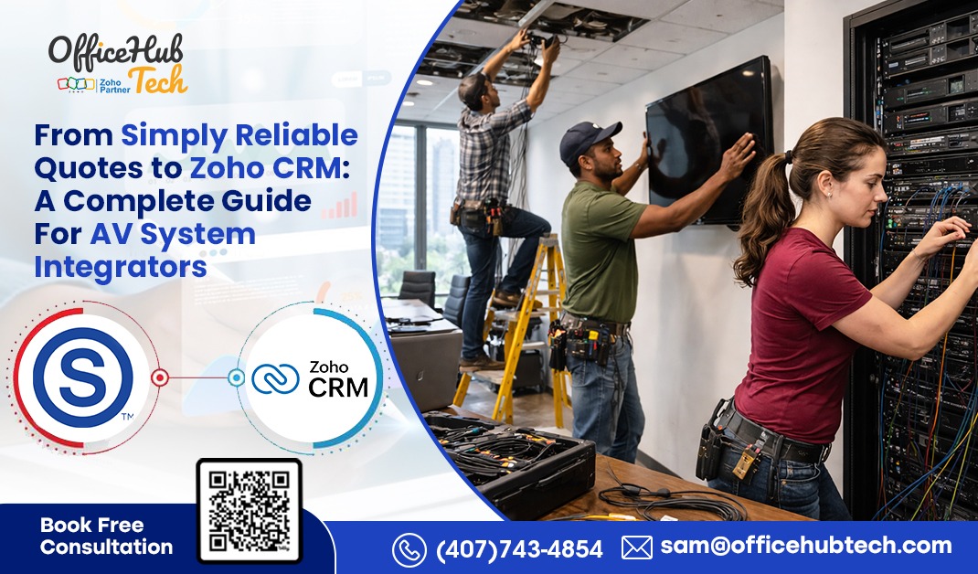 From Simply Reliable Quotes to Zoho CRM A Complete Guide for AV System Integrators