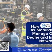 How Zoho ERP Helps AV Manufacturers Manage Global Dealer and Integrator Networks